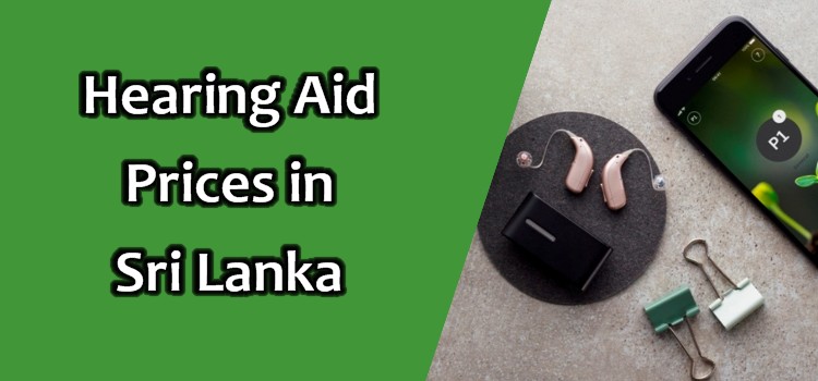 Hearing Aid Prices in Srilanka